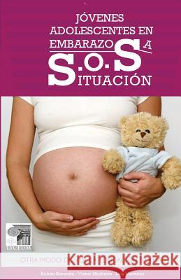 Jovenes adolescentes en embarazosa s.o.s. situacion: Otro modo de ver la educacion sexual Medrano, Victor 9780998062723