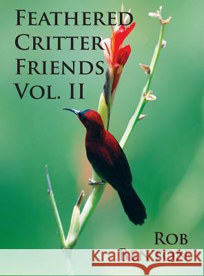 Feathered Critter Friends Vol. II Rob Benton 9780998068206 Esotericom