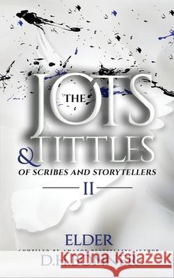 The Jots & Tittles of Scribes and Storytellers: Volume II Elaine Roundtre Angel Miller Sandra Astacio 9780998073422 Momentum Publishing