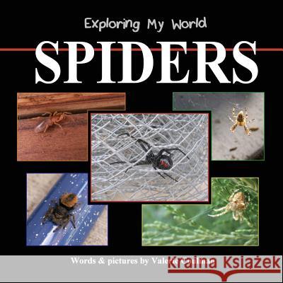 Exploring My World: Spiders Valerie Coulman Valerie Coulman 9780998074283 Valerie Coulman