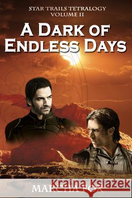 A Dark of Endless Days Marcha Fox Steven James Catizone 9780998078977