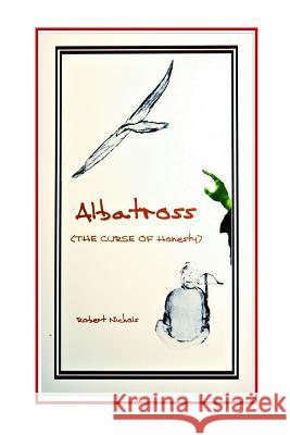 Albatross Robert Nichols 9780998091037