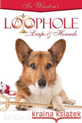 Sir Winston's LOOPHOLE...Leaps & Hounds Churchwell, Linda S. 9780998093109 Charismag Publishing Group