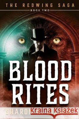 Blood Rites Sharon K. Gilbert 9780998096728 Rose Avenue Fiction