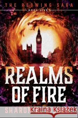 Realms of Fire Sharon K. Gilbert 9780998096759 Rose Avenue Fiction