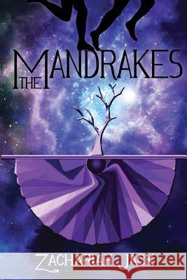 The Mandrakes Zachariah Jack 9780998099040 Zachariah Jack