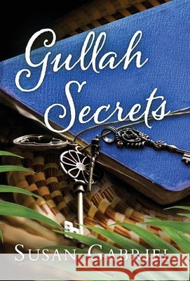 Gullah Secrets: Southern Fiction (Temple Secrets Series Book 2) Susan Gabriel 9780998105062 Wild Lily Arts