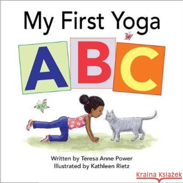 My First Yoga ABC Teresa Power Kathleen Rietz 9780998107004 Stafford House