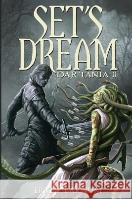 Dar Tania 2: Set's Dream Eric K. Barnum Benjamin Duffy Anthony Reynolds 9780998107691 Eric K. Barnum