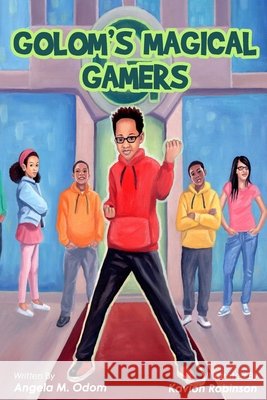 Golom's Magical Gamers Kavion Robinson Angela M. Odom 9780998108636 Genuine Six Publishing