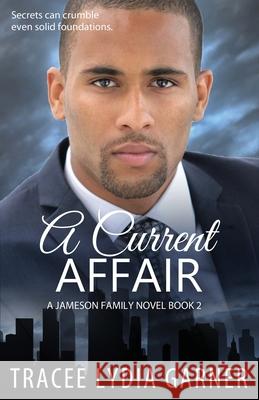 A Current Affair Tracee Lydia Garner 9780998109985 Tracee L. Garner
