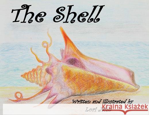 The Shell Lori Jahn 9780998110943