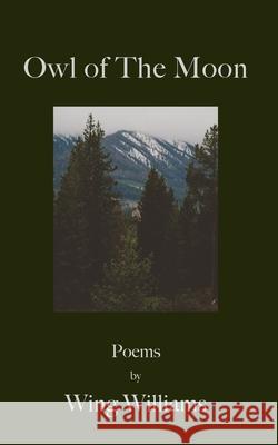 Owl of The Moon Wing Williams 9780998112732