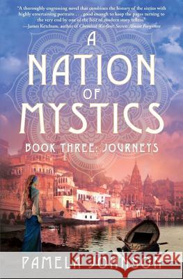 A Nation of Mystics/ Book Three: Journeys Pamela Johnson 9780998117119