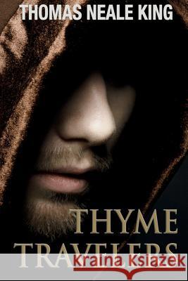 Thyme Travelers Thomas Neale King 9780998119816