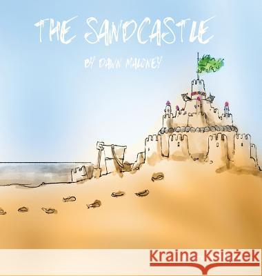 The Sandcastle Dawn Maloney Rochelle Levy 9780998122007