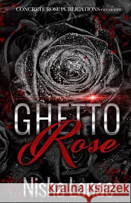 Ghetto Rose Nisha Lanae 9780998127507