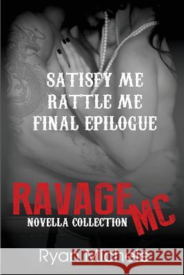 Ravage MC Novella Collection Ryan Michele 9780998128016 Ryan Michele