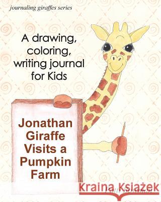 Jonathan Giraffe Visits a Pumpkin Farm Patti Bowman Patti Bowman  9780998135410