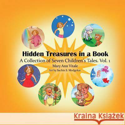 Hidden Treasures in a Book: A Collection of Seven Children's Tales Vol.1 Mary Ann Vitale 9780998135946 Mary Ann Vitale