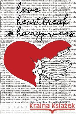 Love, Heartbreak & Hangovers Shadress Denise 9780998148458 Blue Indigo Publishing