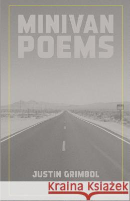 Minivan Poems Justin Grimbol 9780998150413