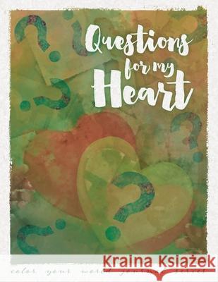 Questions For My Heart Bridges, Annette 9780998157665 Ranch House Press