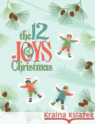 The 12 Joys of Christmas Thomas K. Seibold Sheri McCulle 9780998159102 Sheri McCulley Studio