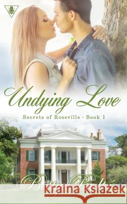 Undying Love Betty Bolte 9780998162515