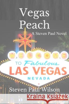 Vegas Peach Steven Paul Wilson 9780998165110