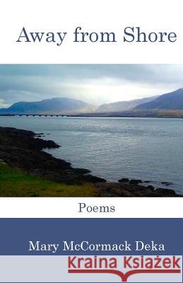 Away from Shore Mary McCormack Deka 9780998172002