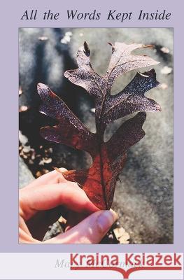 All the Words Kept Inside Mary McCormack 9780998172040 Mary McCormack