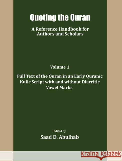 Quoting the Quran: A reference Handbook for Authors and Scholars Saad D Abulhab 9780998172712