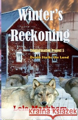 Winter's Reckoning Lela Markham Lauri Sliney Lauri Sliney 9780998173290 Lela Markham