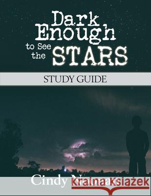 Dark Enough to See the Stars Study Guide Cindy Noonan 9780998180823 