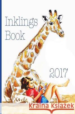 Inklings Book 2017 Naomi Kinsman Lea Lyon 9780998184913 Society of Young Inklings, Inc