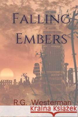 Falling Embers R G Westerman, Stephen Zimmer 9780998185064 Little Monster Press