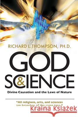 God & Science Richard L. Thompson 9780998187112