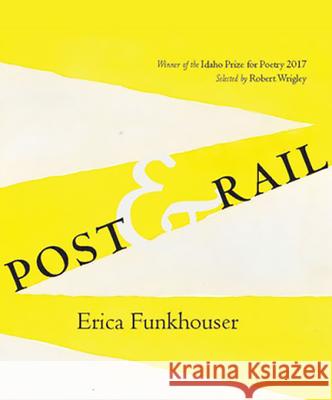 Post and Rail Erica Funkhouser 9780998196381 Lost Horse Press