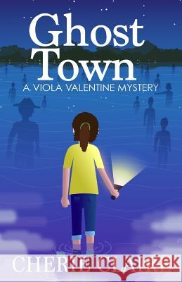 Ghost Town Cherie Claire 9780998197449 Happy Gris Gris Publishing