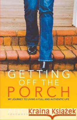 Getting Off the Porch Alicia Booker 9780998199092