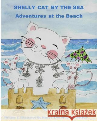 Shelly Cat By the Sea: A Beach Adventure Lee, Nancy 9780998207117 Nancy Lee Artist By-The-Sea