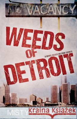 Weeds of Detroit Misty Paquette 9780998211008 Corner Stone Publishing