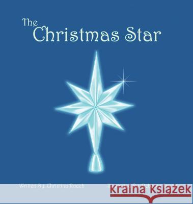 The Christmas Star Christina Roach Rebecca Spear  9780998211503