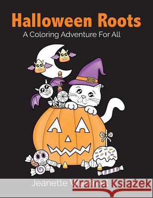 Halloween Roots Jeanette Wummel, Jeanette Wummel 9780998215211 Roots of Design