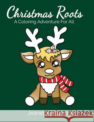 Christmas Roots Jeanette Wummel 9780998215235 Roots of Design