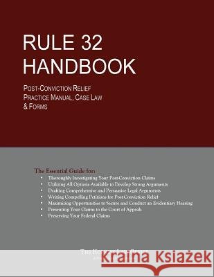Rule 32 Handbook: Post-Conviction Relief Practice Manual, Case Law & Forms Cedric Martin Hopkin 9780998219615
