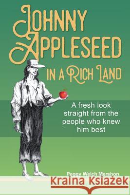 Johnny Appleseed in a Rich Land Peggy Welch Mershon 9780998221595 Turaspublishing