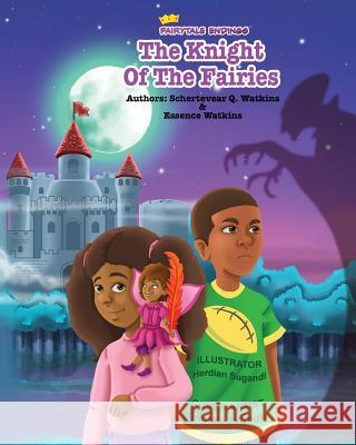 Fairytale Endings - The Knight Of The Fairies Watkins, Essence 9780998223100 Baobab Publishing