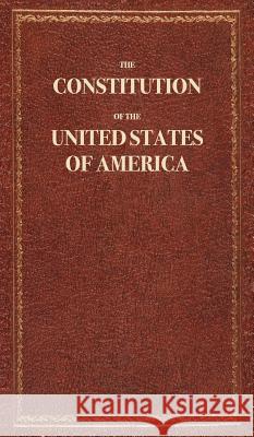 The Constitution of the United States of America The Constitution Usa 9780998235110 Presidential Books